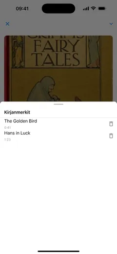 Fablumin äänikirjasoittimen kirjanmerkkilista iPhonella: kaksi kirjanmerkkiä luvun nimellä, ”The Golden Bird” kohdassa 0:41 ja ”Hans in Luck” kohdassa 1:23, kummassakin poistopainike